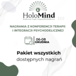 Nagrania z Konferencji Terapii i Integracji Psychodelicznej - 6-8.12.24 [24 nagrania - 13h+]