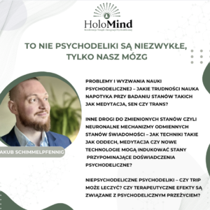 To nie psychodeliki są niezwykłe, tylko nasz mózg - Jakub Schimmelpfennig [30min]