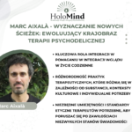 Wyznaczanie nowych ścieżek: ewoluujący krajobraz terapii psychodelicznej - Marc Aixalà [30min]