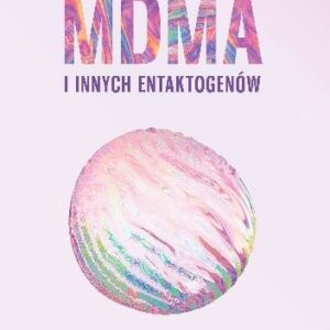 Książka - Terapia z użyciem MDMA i innych entaktogenów Torsten Passie