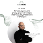 Terapeutyczna siła grupy: grupowa terapia i retreaty psychodeliczne w praktyce