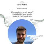 Wzmocnienie czy trauma? Funkcja i konsekwencje koszmarnych podróży