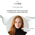 Uwzględnianie różnic płciowych w medycynie psychodelicznej